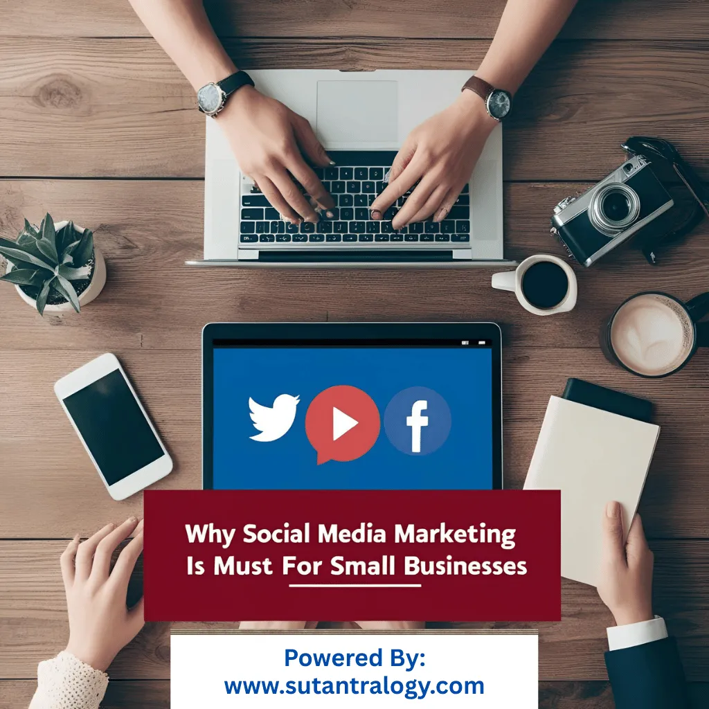 Why Social Media Marketing is a Must for Small Businesses